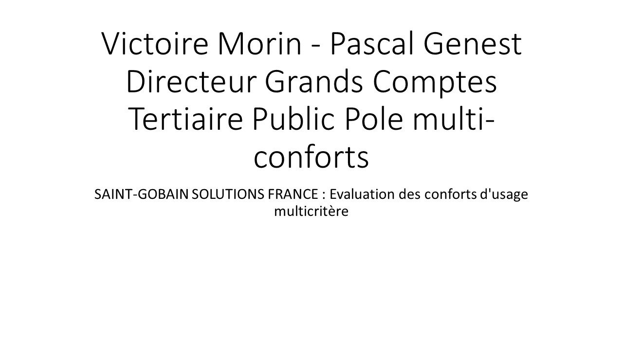 SAINT-GOBAIN SOLUTIONS FRANCE : Evaluation des conforts d'usage multicritère