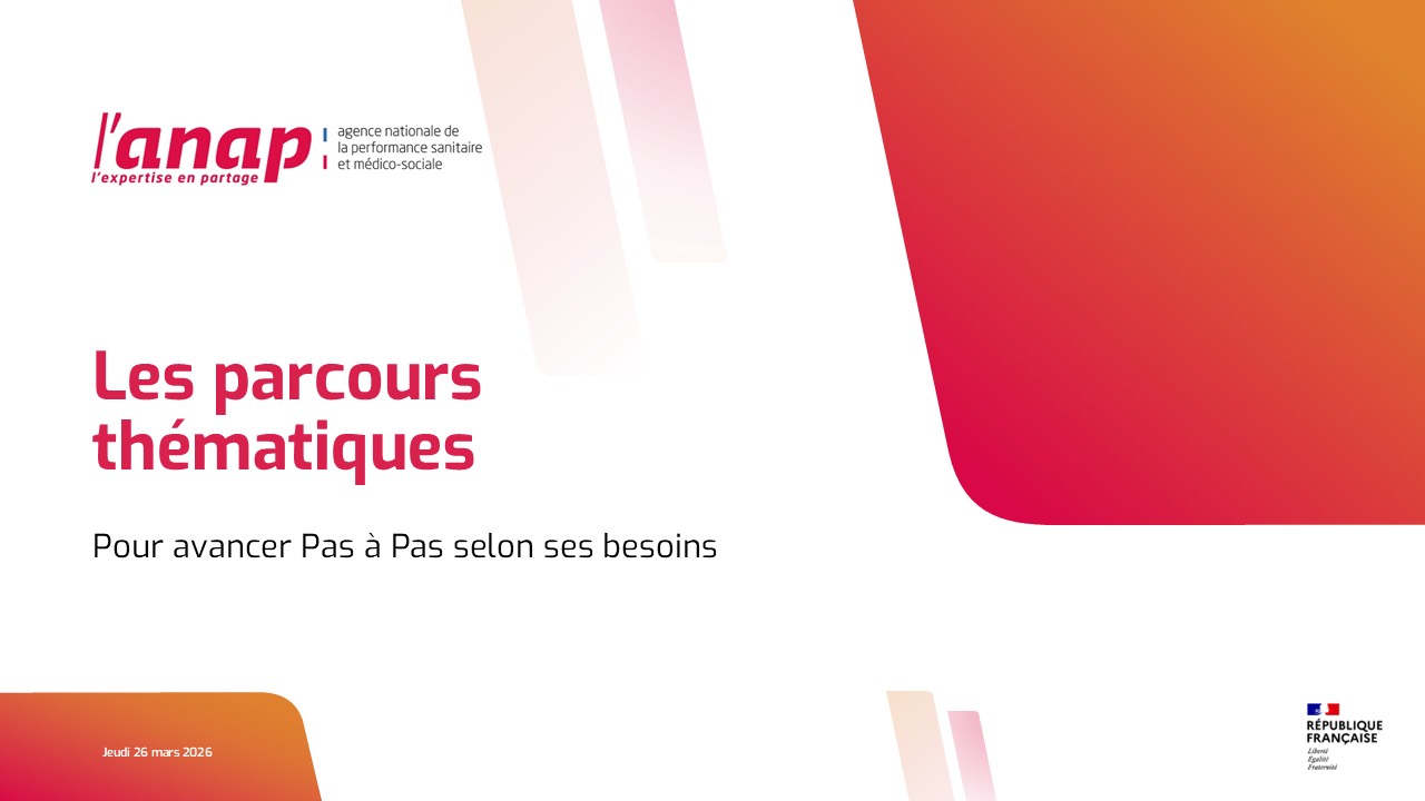 Présentation par l'ANAP d'outils et méthodes pour accompagner les services supports